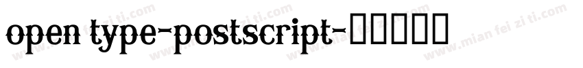 open type-postscript字体转换